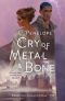 [Earthsinger Chronicles 03] • Cry of Metal & Bone